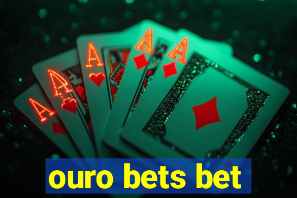 ouro bets bet